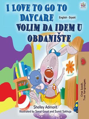 cover image of I Love to Go to Daycare Volim da idem u obdanište